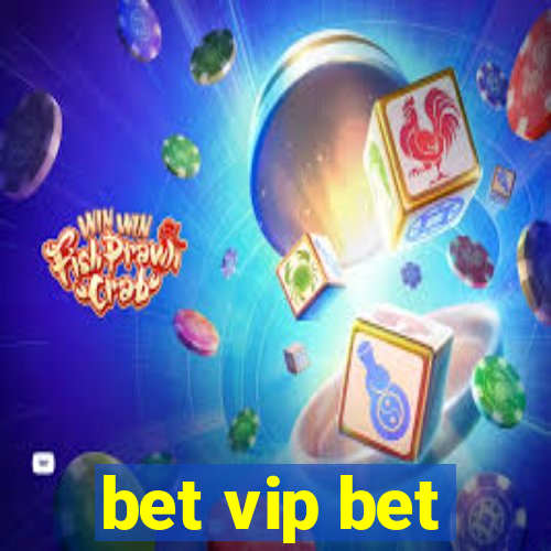 bet vip bet